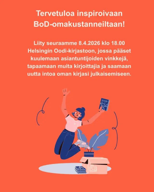 Tervetuloa inspiroivaan BoD-omakustanneiltaan!
Liity seuraamme 8.4.2026 klo 18.00 Helsingin Oodi-kirjastoon, jossa pääset kuulemaan asiantuntijoiden vinkkejä, tapaamaan muita kirjoittajia ja saamaan uutta intoa oman kirjasi julkaisemiseen.

Olitpa vasta haaveilemassa kirjaprojektista tai jo viimeistelemässä käsikirjoitustasi — tämä ilta on juuri sinua varten! 

Ilmoittaudu mukaan 👉 markkinointi@bod.fi